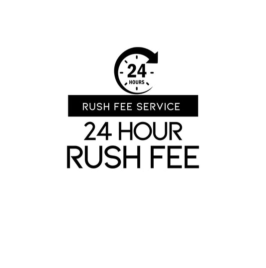 24 Hour Rush Fee